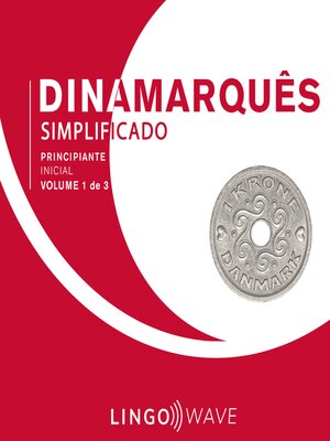 cover image of Dinamarquês Simplificado--Iniciante Absoluto--Volume 1 de 3